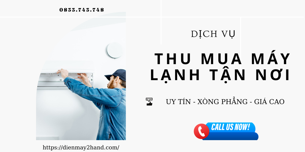Thu mua máy lạnh cũ tận nơi giá cao